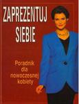 Zaprezentuj siebie poradnik dla nowoczesnej kobiety w sklepie internetowym otoksiazka24.pl