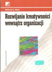 WEST ROZWIJANIE KREATYWNOŚCI WEWNĄTRZ ORGANIZACJI w sklepie internetowym otoksiazka24.pl