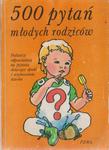 NIECIKOWSKA JASTRZĘBSKA 500 PYTAŃ MŁODYCH RODZICÓW w sklepie internetowym otoksiazka24.pl