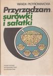 PIOTROWIAKOWA PRZYRZĄDZAM SURÓWKI I SAŁATKI TANIO w sklepie internetowym otoksiazka24.pl