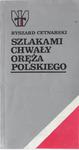 CETNARSKI SZLAKAMI CHWAŁY ORĘŻA POLSKIEGO TANIO FV w sklepie internetowym otoksiazka24.pl