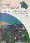 RIABININOWIE MIASTO TEREN SZKOLNYCH WYCIECZEK BIOL w sklepie internetowym otoksiazka24.pl