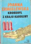 CHMIELEWSKA KROKODYL Z KRAJU KAROLINY OPIS TANIO w sklepie internetowym otoksiazka24.pl