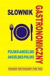 SŁOWNIK GASTRONOMICZNY POLSKO ANGIELSKI ANG POL w sklepie internetowym otoksiazka24.pl