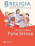 Religia sp. kl.2 podręcznik z ćwiczeniami cz.1 - Chcemy poznać Pana Jezusa - Nowy podręcznik w sklepie internetowym e-Dewocjonalia.eu