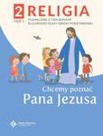 Religia sp. kl.2 podręcznik z ćwiczeniami cz.2 - Chcemy poznać Pana Jezusa - Nowy podręcznik w sklepie internetowym e-Dewocjonalia.eu