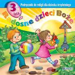 JEDNOŚĆ: 3-latki. Radosne dzieci Boże - Podręcznik do religii dla dziecka trzyletniego w sklepie internetowym e-Dewocjonalia.eu