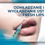 Odmładzanie i Wygładzanie Ust - bez powiększania. FRESH LIPS w sklepie internetowym strefaurody.rzeszow.pl
