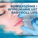 Powiększanie i wypełnianie ust. technika BABY DOLL LIPS w sklepie internetowym strefaurody.rzeszow.pl
