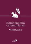 Kompendium ceremoniarza Wielki Tydzień w sklepie internetowym Księgarnia Dobrego Pasterza