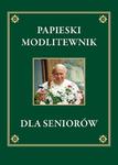 Papieski modlitewnik dla seniorów Modlitwy i rozważania św. Jana Pawła II w sklepie internetowym Księgarnia Dobrego Pasterza