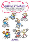 Zabawy i gry ruchowe dla dzieci poruszających się na wózkach inwalidzkich w sklepie internetowym Księgarnia Dobrego Pasterza