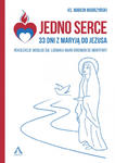 Jedno Serce - 33 dni z Maryją do Jezusa, Rekolekcje wg św. Ludwika Marii Grignion de Montfort w sklepie internetowym Księgarnia Dobrego Pasterza