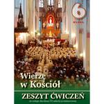 Wierzę w Kościół zeszyt ćwiczeń do nauczania religii w klasie 6 SP w sklepie internetowym Księgarnia Dobrego Pasterza