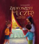 Zaproszeni na ucztę O Mszy Świętej dla małych i dużych Ines Krawczyk MChR w sklepie internetowym Księgarnia Dobrego Pasterza