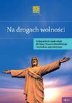 Na drogach wolności klasa 1 liceum i technikum Podręcznik do religii Wydawnictwo Katechetyczne w sklepie internetowym Księgarnia Dobrego Pasterza