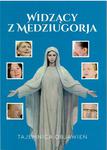 Widzący z Medziugorja Tajemnica objawień 40 LAT OBJAWIEŃ w sklepie internetowym Księgarnia Dobrego Pasterza