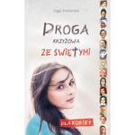 Droga krzyżowa ze świętymi dla kobiet Rozważania drogi krzyżowej dla kobiet w sklepie internetowym Księgarnia Dobrego Pasterza