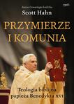 Przymierze i komunia Teologia biblijna papieża Benedykta XVI Scott Hahn w sklepie internetowym Księgarnia Dobrego Pasterza