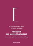 Pójdźcie na miejsce osobne ks. Krzysztof Grzywocz Jacek Prusak SJ Samotność, wspólnota i doświadczenie Boga w sklepie internetowym Księgarnia Dobrego Pasterza