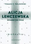 Alicja Lenczewska Świadectwo życia Tomasz P. Terlikowski w sklepie internetowym Księgarnia Dobrego Pasterza