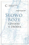 Słowo Boże czytane u źródeł Komentarz do czytań niedzielnych C w sklepie internetowym Księgarnia Dobrego Pasterza