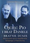 Ojciec Pio i brat Daniele Bratnie dusze w sklepie internetowym Księgarnia Dobrego Pasterza