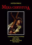 Męka Chrystusa na podstawie Całunu Turyńskiego i wizji Marii z Agredy i innych w sklepie internetowym Księgarnia Dobrego Pasterza