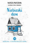 Niebieski dom Natalia Przeździk w sklepie internetowym Księgarnia Dobrego Pasterza