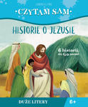 Czytam sam Historie o Jezusie w sklepie internetowym Księgarnia Dobrego Pasterza