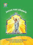 Jezus nas zbawia Podręcznik do religii dla klasy 6 wyd Archidiecezji Warmińskiej w sklepie internetowym Księgarnia Dobrego Pasterza