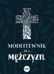 Modlitewnik dla mężczyzn Anna Matusiak w sklepie internetowym Księgarnia Dobrego Pasterza