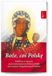 Boże coś Polskę Modlitwa za Ojczyznę przez wstawiennictwo Królowej Polski oraz świętych i błogosławionych Polaków modlitewnik w sklepie internetowym Księgarnia Dobrego Pasterza