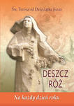 Deszcz róż Na każdy dzień roku Święta Teresa od Dzieciątka Jezus w sklepie internetowym Księgarnia Dobrego Pasterza