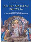 On nas wskrzesi do życia Rozważania na czas od Środy Popielcowej do Niedzieli Miłosierdzia w sklepie internetowym Księgarnia Dobrego Pasterza