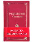 O naśladowaniu Chrystusa Tomasz á Kempis Oprawa bordowa lux pamiątka Bierzmowania w sklepie internetowym Księgarnia Dobrego Pasterza