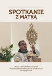 Spotkanie z Matką - film DVD - o. Marinko Šakota w Polsce (DVD w sklepie internetowym Księgarnia Dobrego Pasterza