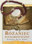 Różaniec Eucharystyczny Carver Alan Ames książka wraz z różańcem Carver Alan Ames w sklepie internetowym Księgarnia Dobrego Pasterza