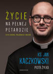 Życie na pełnej petardzie Ks. Jan Kaczkowski w sklepie internetowym Księgarnia Dobrego Pasterza