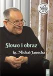 Słowo i obraz ks. Michał Janocha DVD w sklepie internetowym Księgarnia Dobrego Pasterza