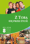 Z Tobą idę przez życie podręcznik klasa 8 Szkoła Podstawowa w sklepie internetowym Księgarnia Dobrego Pasterza