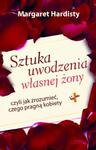 Sztuka uwodzenia własnej żony, czyli jak zrozumieć, czego pragną kobiety w sklepie internetowym Księgarnia Dobrego Pasterza