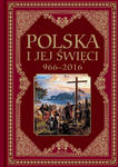 Polska i jej święci 966–2016 w sklepie internetowym Księgarnia Dobrego Pasterza