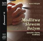 Modlitwa Słowem Bożym Sposoby i formy modlitwy (CD) ks. Marcin Wylężek w sklepie internetowym Księgarnia Dobrego Pasterza