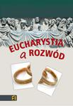 Eucharystia a rozwód: ku zmianie doktryny? w sklepie internetowym Księgarnia Dobrego Pasterza