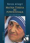 Matka Teresa mi powiedziała CD-MP3 w sklepie internetowym Księgarnia Dobrego Pasterza