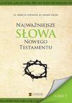 Najważniejsze słowa Nowego Testamentu, ks. Marcin Cholewa, ks. Marek Gilski, część I w sklepie internetowym Księgarnia Dobrego Pasterza