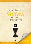 Najważniejsze słowa Nowego Testamentu, ks. Marcin Cholewa, ks. Marek Gilski, część IV w sklepie internetowym Księgarnia Dobrego Pasterza