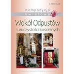 Kompozycje kwiatowe Wokół Odpustów i uroczystości kościelnych (album z fotografiami) w sklepie internetowym Księgarnia Dobrego Pasterza