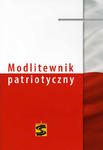 Modlitewnik patriotyczny, ks. Janusz Kościelniak w sklepie internetowym Księgarnia Dobrego Pasterza